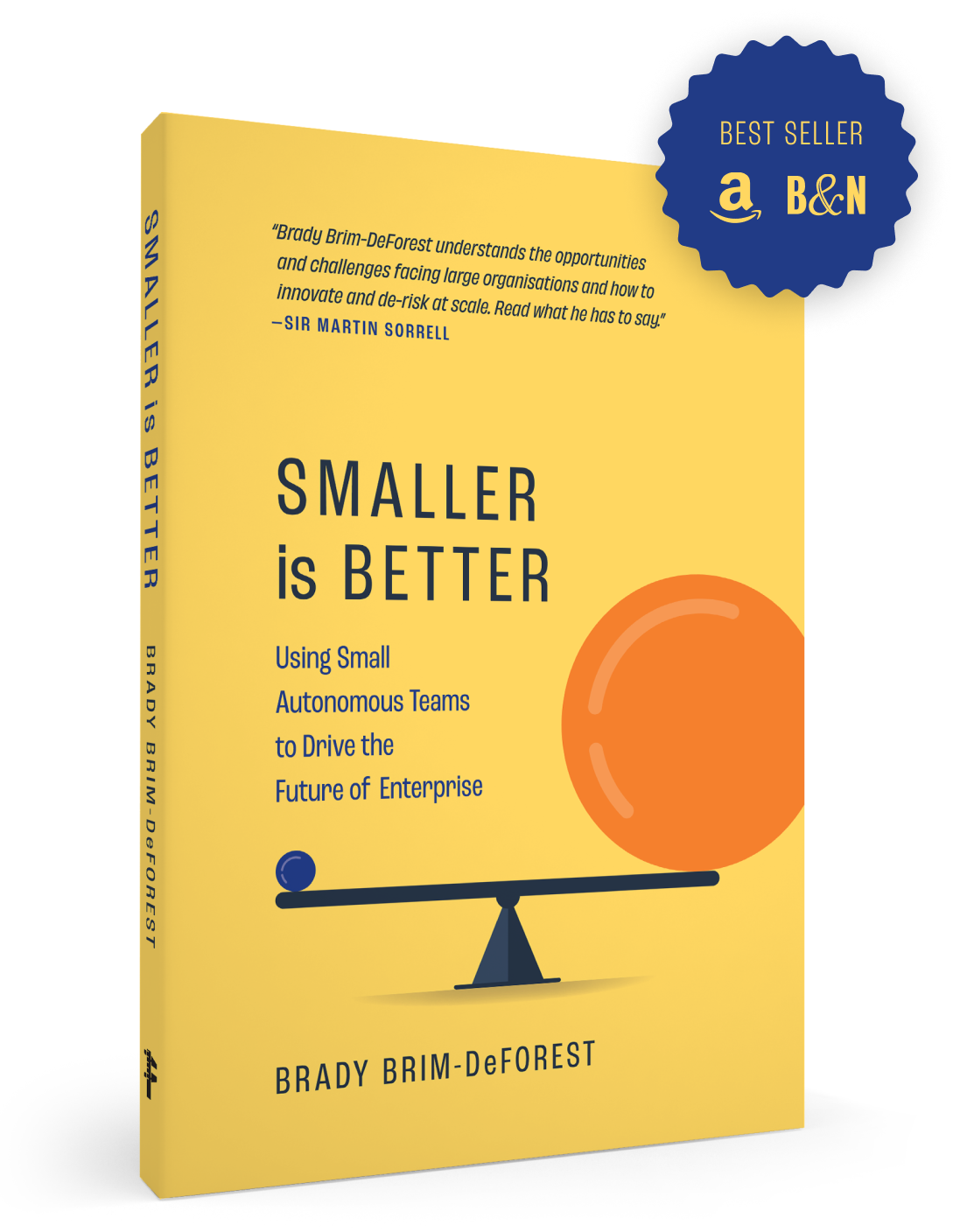 Book cover of 'Smaller is Better' by Brady Brim-DeForest with a balance scale graphic and a quote by Sir Martin Sorrell